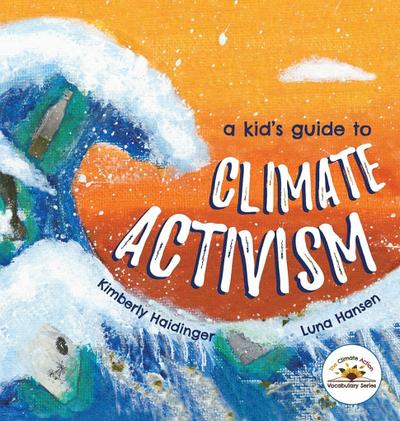 A Kid’s Guide to Climate Activism