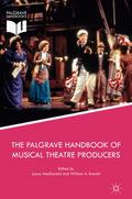 The Palgrave Handbook of Musical Theatre Producers