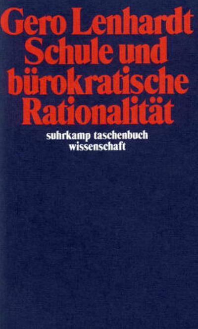 Schule und bürokratische Rationalität