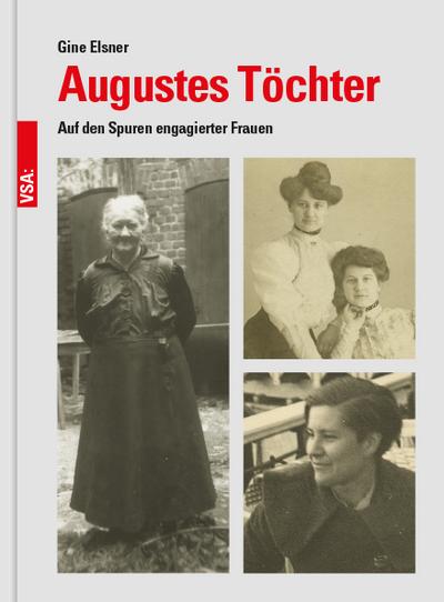 Augustes Töchter: Auf den Spuren engagierter Frauen