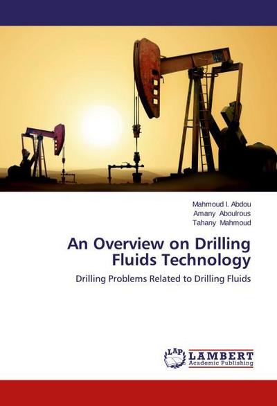 An Overview on Drilling Fluids Technology