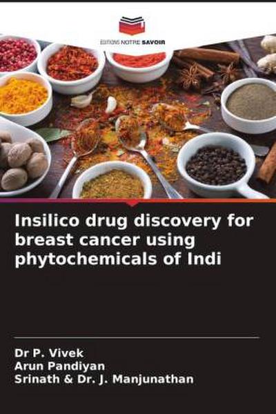 Insilico drug discovery for breast cancer using phytochemicals of Indi