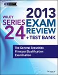 Wiley Series 24 Exam Review 2013 + Test Bank
