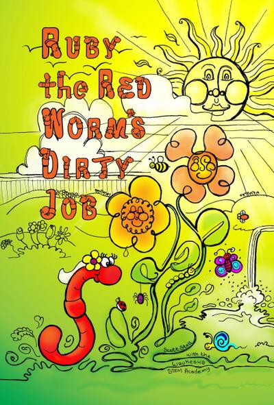 Ruby the Red Worm’s Dirty Job