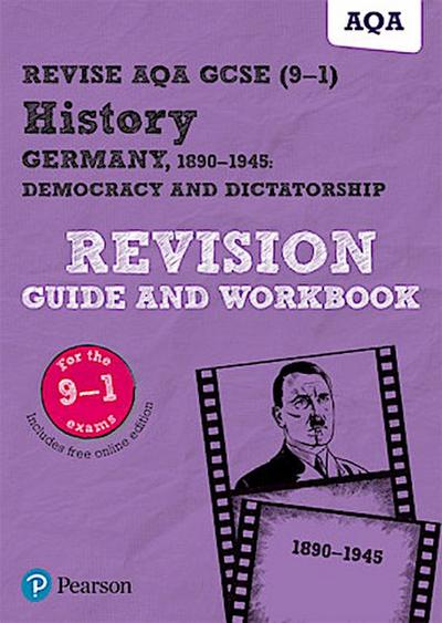Pearson REVISE AQA GCSE History Germany 1890-1945: Democracy and dictatorship Revision Guide and Workbook incl. online revision and quizzes - for 2025 and 2026 exams