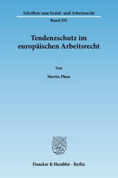 Tendenzschutz im europäischen Arbeitsrecht.