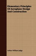 Elementary Principles Of Aeroplane Design And Construction