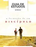 Guia de Estudos: A Formação de um Discípulo