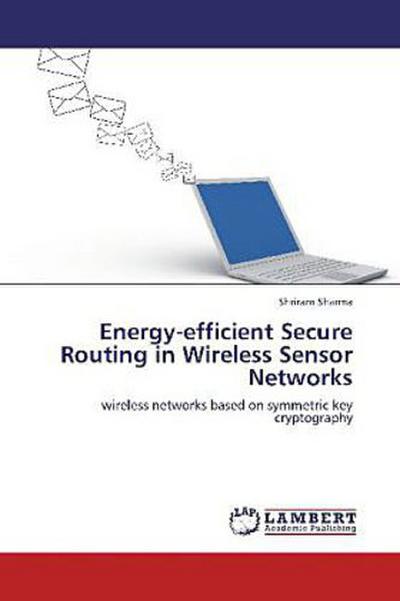 Energy-efficient Secure Routing in Wireless Sensor Networks
