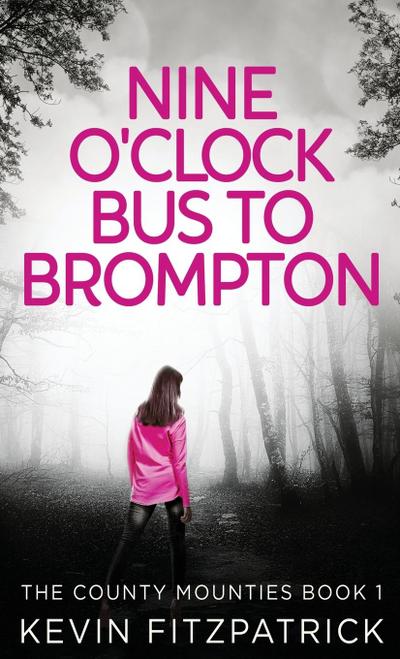 Nine O’Clock Bus To Brompton
