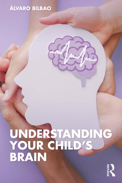 Understanding Your Child’s Brain