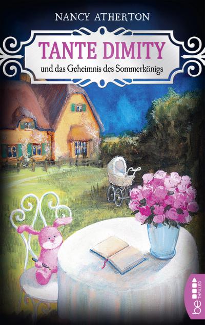 Tante Dimity und das Geheimnis des Sommerkönigs