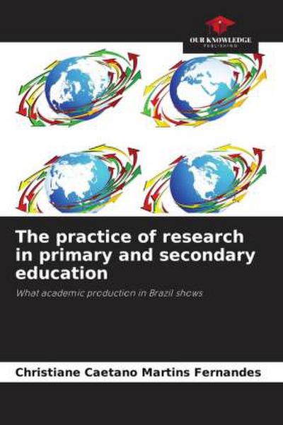 The practice of research in primary and secondary education