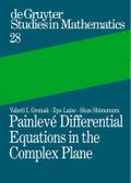 Painlevé Differential Equations in the Complex Pla