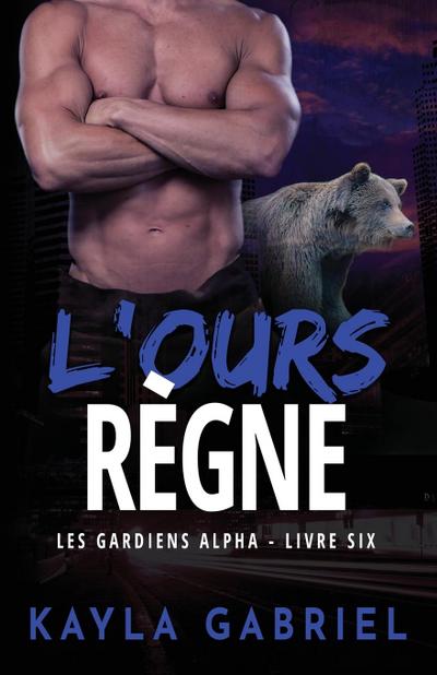 L’Ours re¿gne