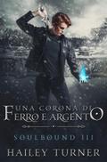 Una corona di ferro e argento