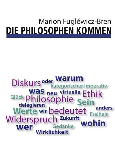 Die Philosophen kommen