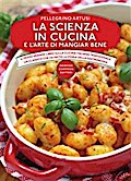 La scienza in cucina e l’arte di mangiar bene