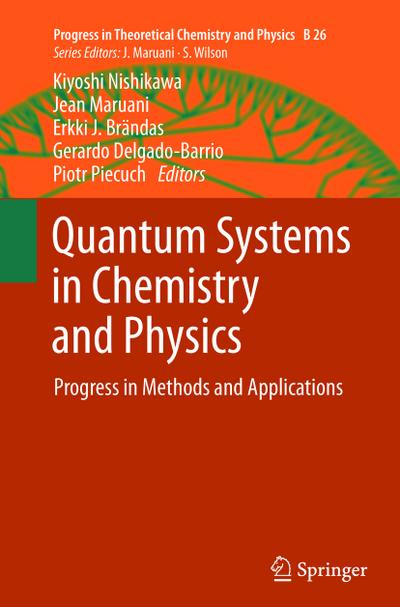 Quantum Systems in Chemistry and Physics