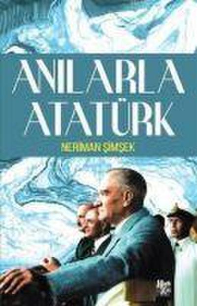 Anilarla Atatürk