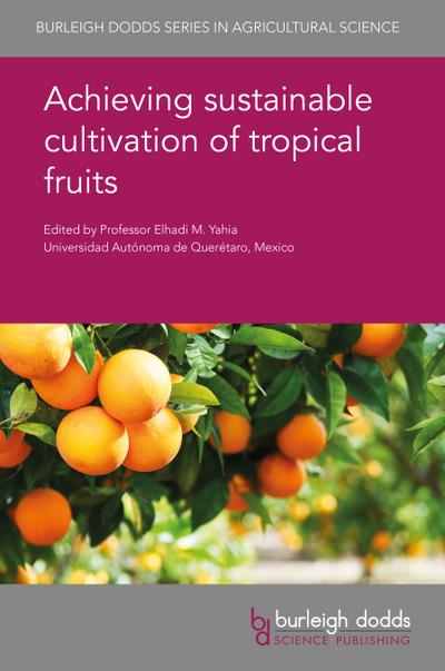 Achieving sustainable cultivation of tropical fruits