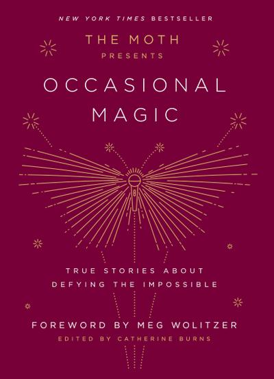 The Moth Presents: Occasional Magic