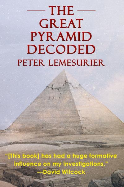 The Great Pyramid Decoded by Peter Lemesurier (1996)