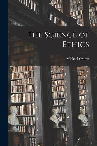 The Science of Ethics