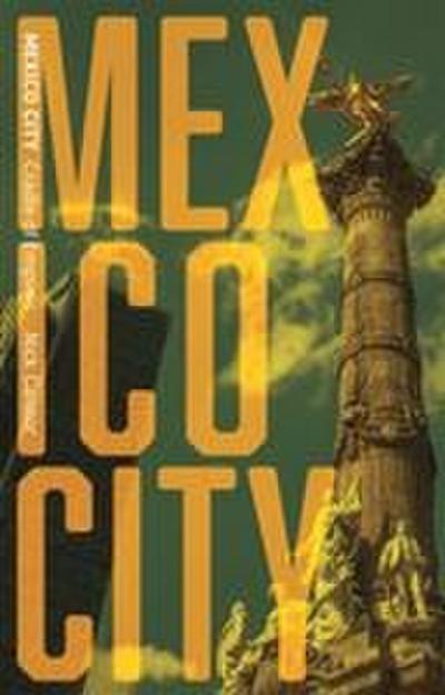 Mexico City: Cradle of Empires (Cityscopes)