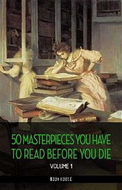 50 Masterpieces you have to read before you die vol: 1 [newly updated] (Book House Publishing)