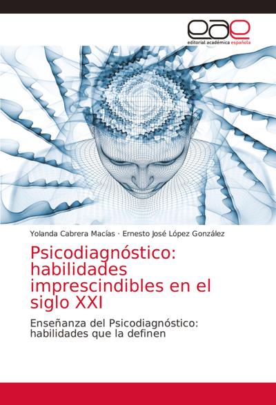 Psicodiagnóstico: habilidades imprescindibles en el siglo XXI