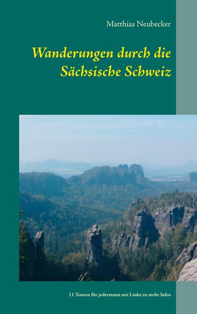 Wanderungen durch die Sächsische Schweiz