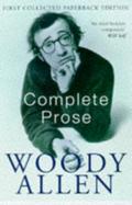 The Complete Prose of Woody Allen