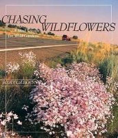 Chasing Wildflowers: A Mad Search for Wild Gardens