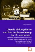 Liberale Bildungsideale und ihre Implementierung im 19. Jahrhundert