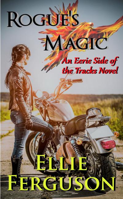 Rogue’s Magic (Eerie Side of the Tracks, #3)