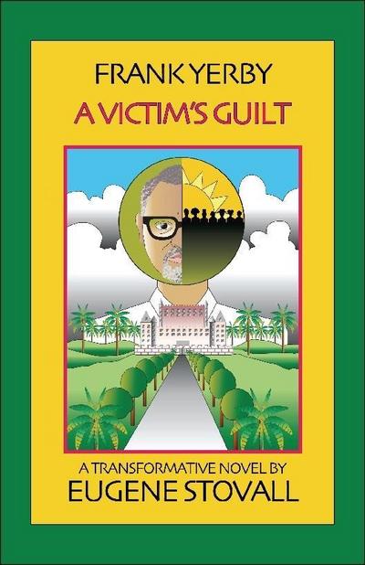 Frank Yerby: A Victim’s Guilt
