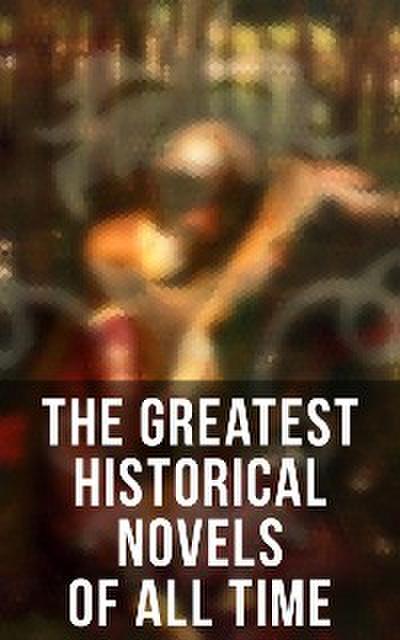 The Greatest Historical Novels of All Time
