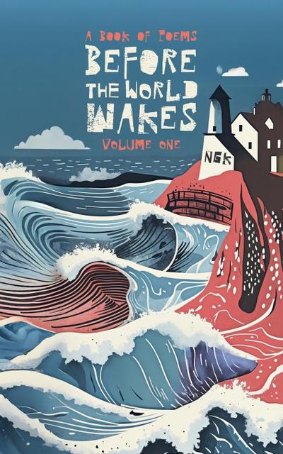 K, N: Before The World Wakes