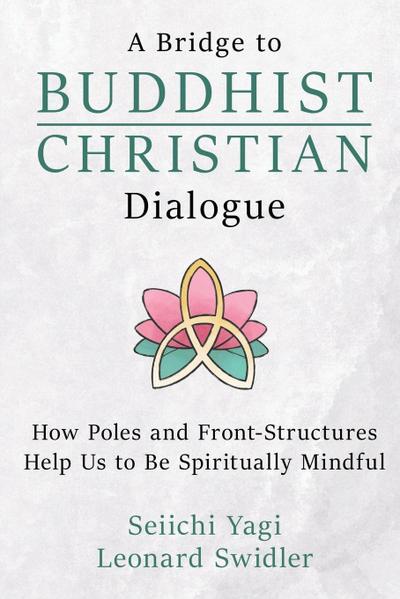 A Bridge to Buddhist-Christian Dialogue