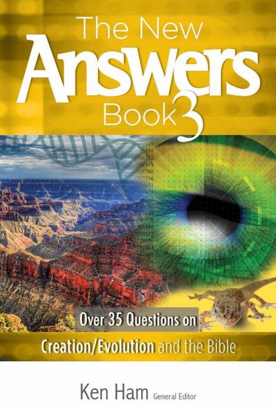 The New Answers Book Volume 3