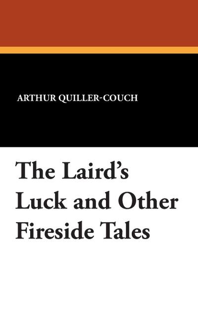 The Laird’s Luck and Other Fireside Tales