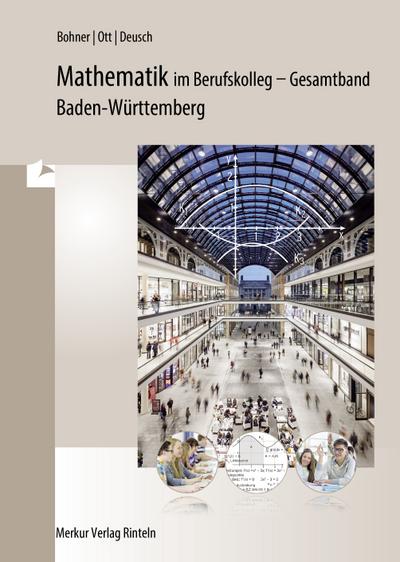 Mathematik im Berufskolleg - Gesamtband. Baden-Württemberg
