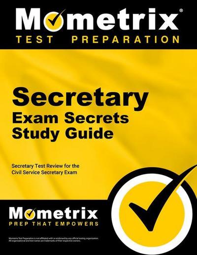 Secretary Exam Secrets Study Guide: Secretary Test Review for the Civil Service Secretary Exam