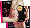Ganz Nackt Vol. 1 & 2 Doppelpack - Erotische Storys: Limitierte Auflage zum sündhaft günstigen Preis