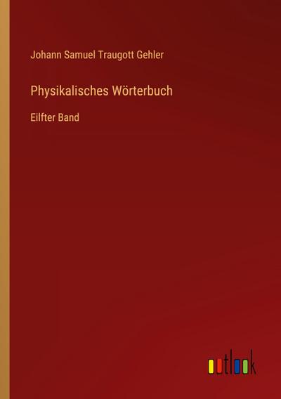 Gehler, J: Physikalisches Wörterbuch