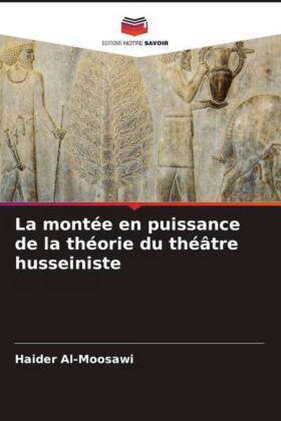 La montée en puissance de la théorie du théâtre husseiniste
