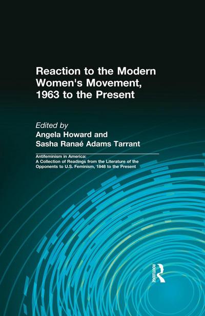 Reaction to the Modern Women’s Movement, 1963 to the Present