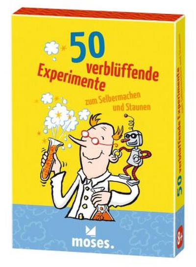 50 verblüffende Experimente zum Selbermachen & Staunen