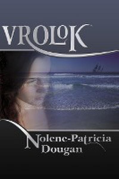 Vrolok - Nolene-Patricia Dougan